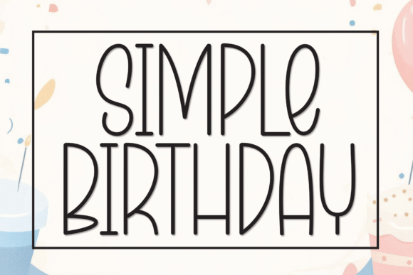 Simple Birthday: A Playful Font for Joyful Design